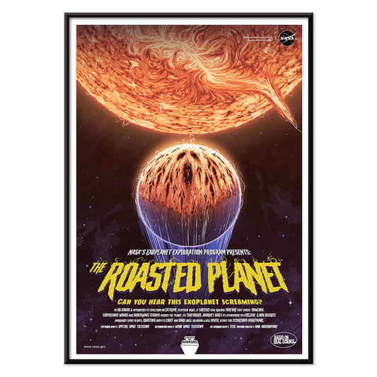 NASA poster of The Roasted Planet exoplanet being scorched by its star with vivid eruptions and a burning surface, with black aluminium frame on white background