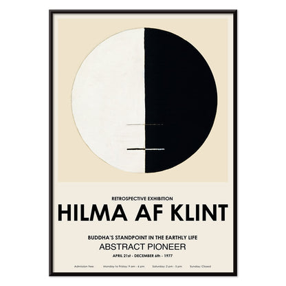 Exhibition poster Buddhas Standpoint in the Earthly Life by Hilma Af Klint featuring abstract black and white circle design artwork, with black aluminium frame on white background
