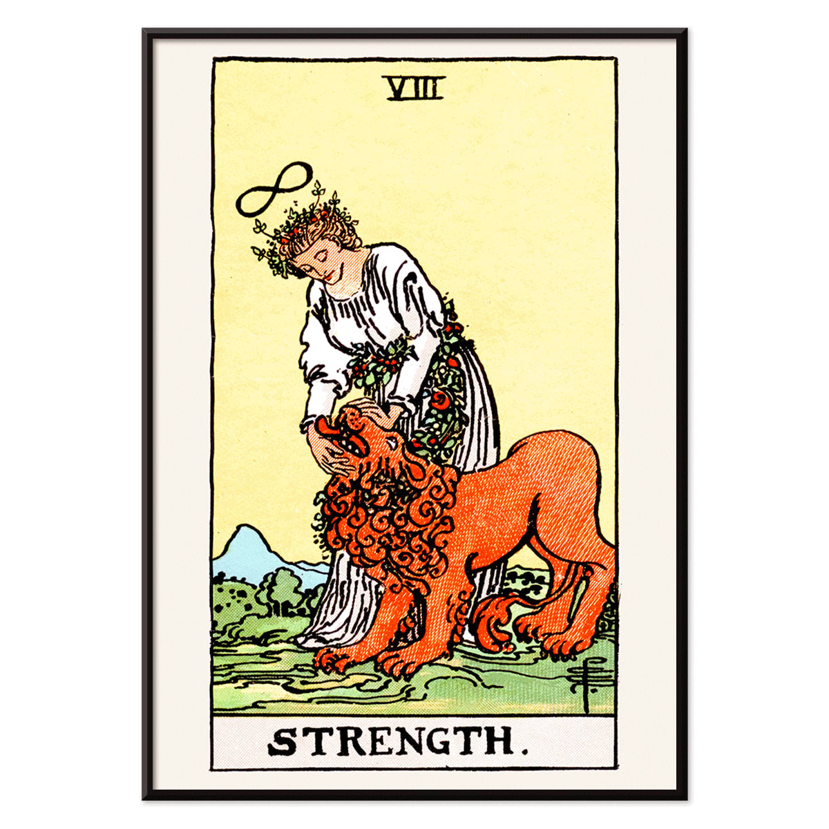 Tarot Strength card by Rider Waite showing a woman calming a lion with an infinity symbol above her head, with black aluminium frame on white background